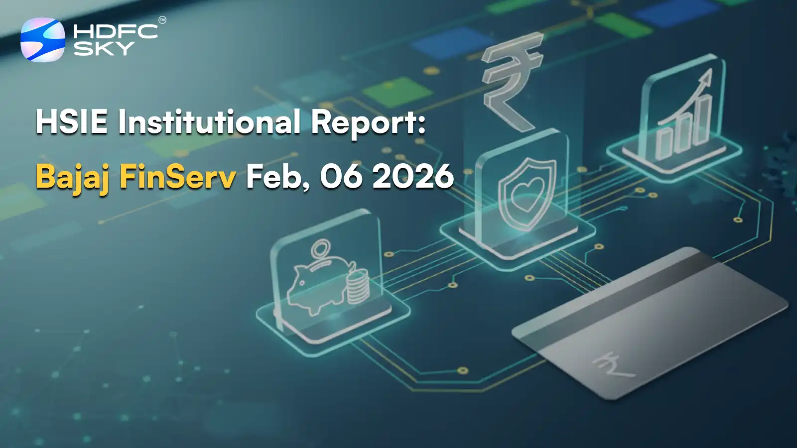 HSIE Institutional Report: Bajaj FinServ Feb, 06 2026