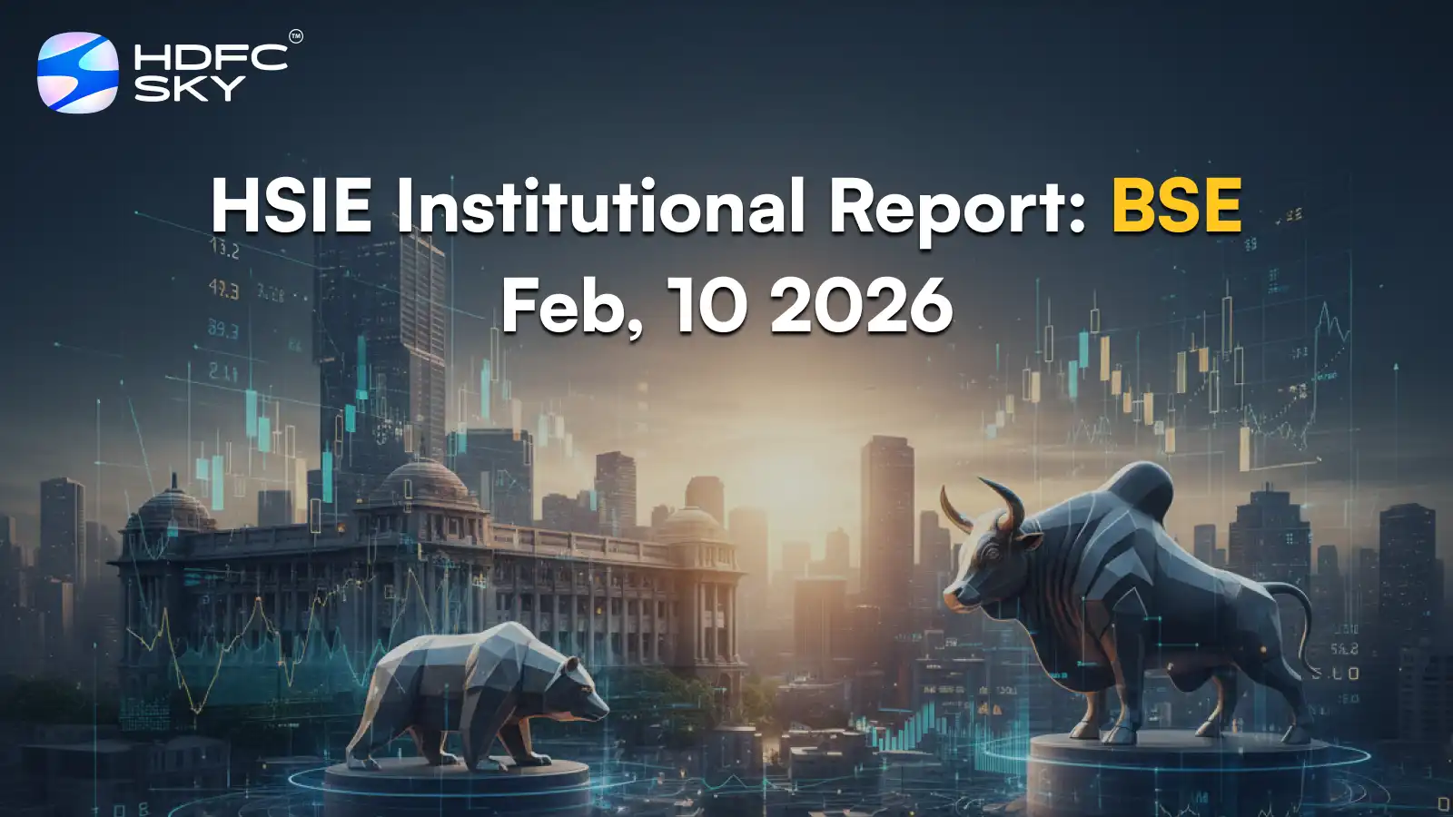 HSIE Institutional Report: BSE Feb, 10 2026