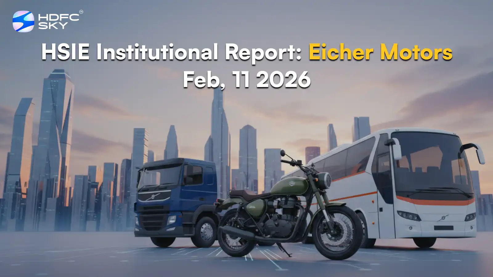 HSIE Institutional Report: Eicher Motors Feb, 11 2026