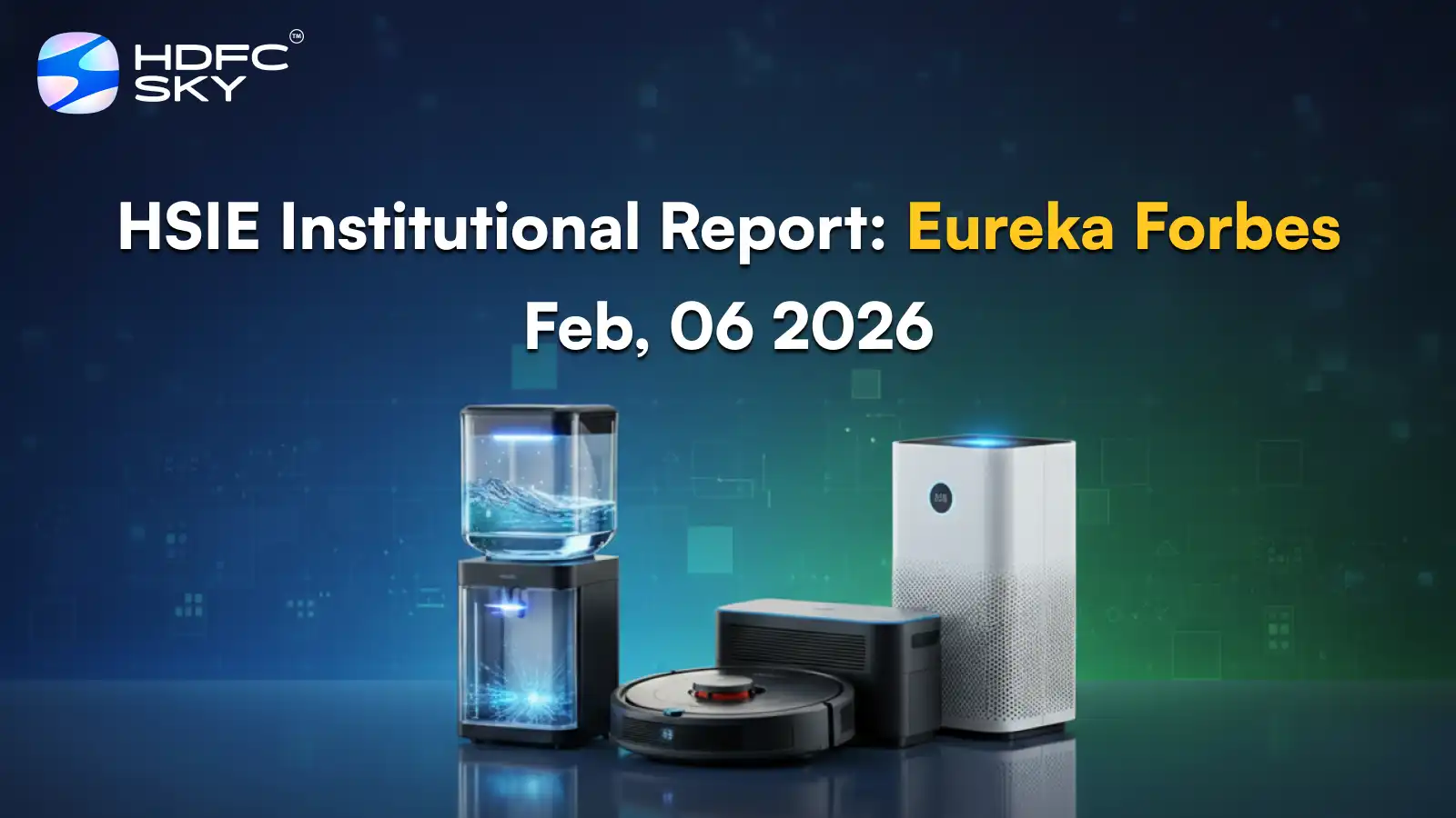 HSIE Institutional Report: Eureka Forbes Feb, 06 2026