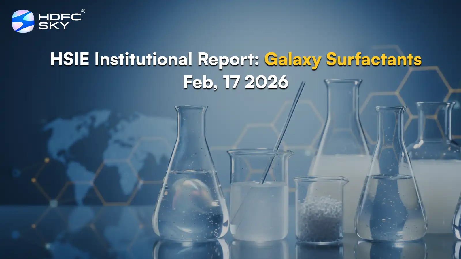HSIE Institutional Report: Galaxy Surfactants Feb, 17 2026