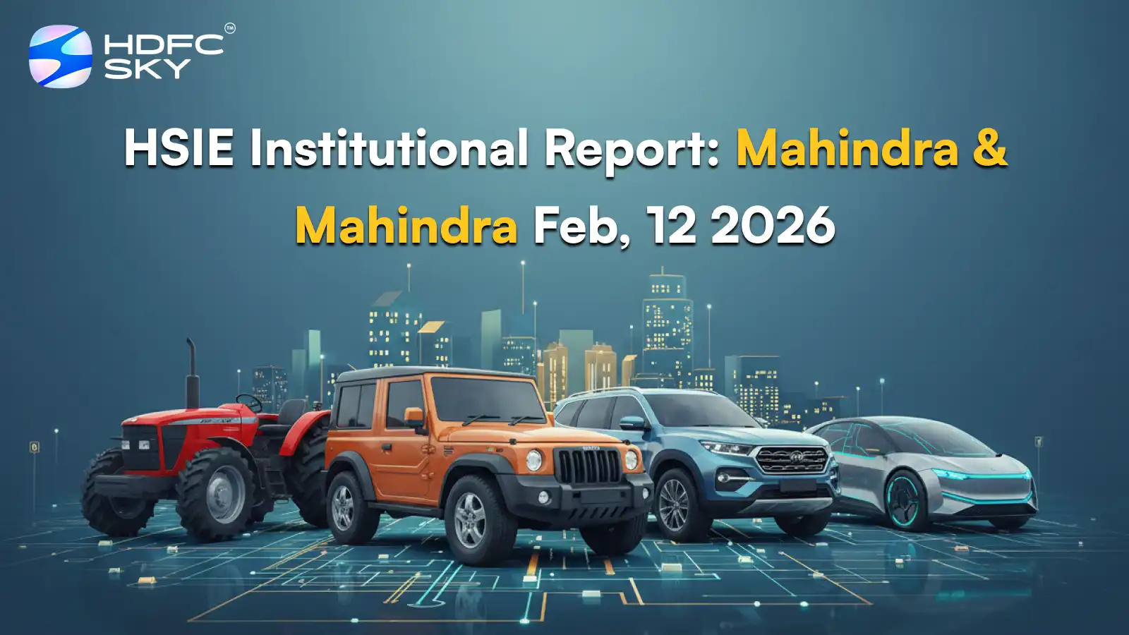 HSIE Institutional Report: Mahindra & Mahindra Feb, 12 2026