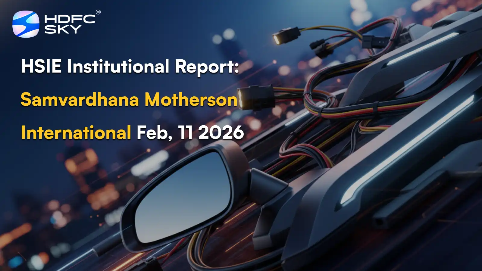 HSIE Institutional Report: Samvardhana Motherson International Feb, 11 2026