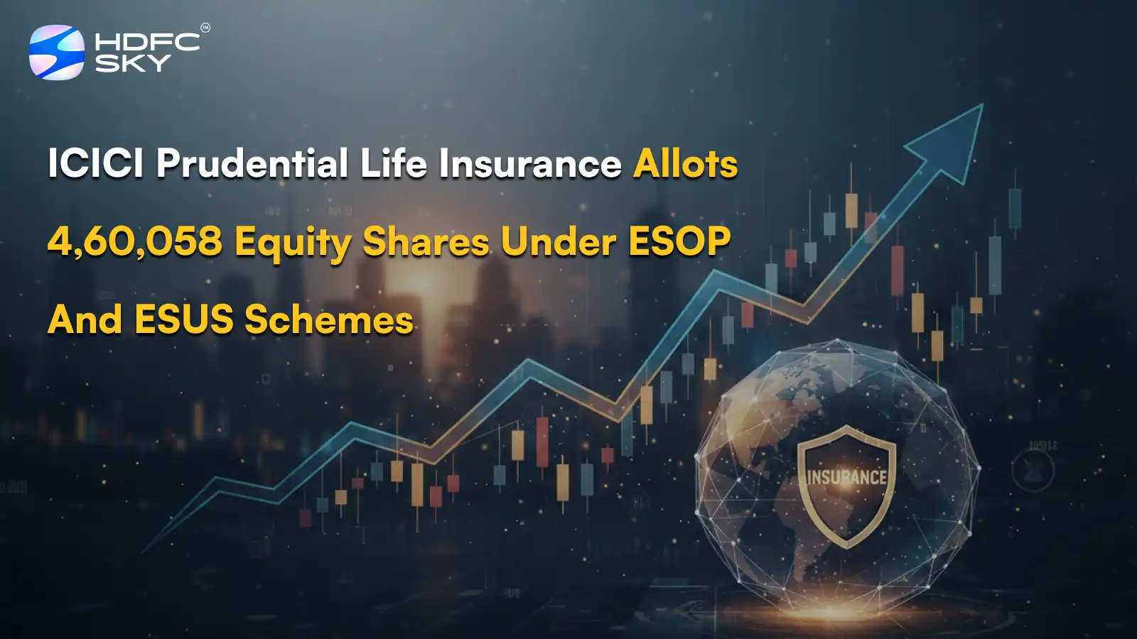 ICICI Prudential Life Insurance Allots 4,60,058 Equity Shares Under ESOP And ESUS Schemes