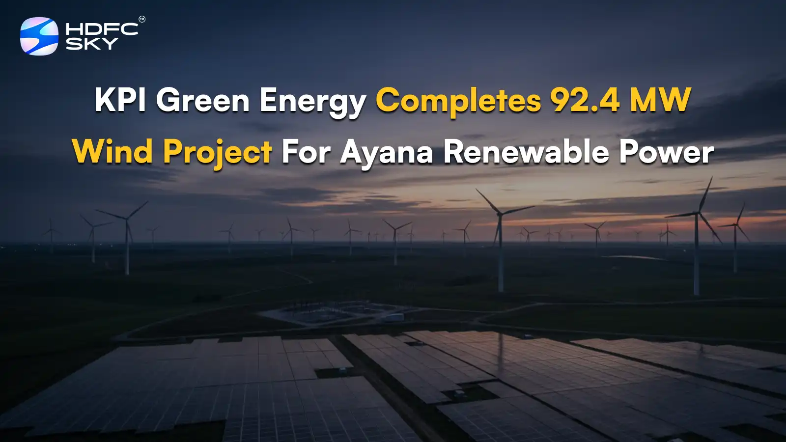 KPI Green Energy Completes 92.4 MW Wind Project For Ayana Renewable Power