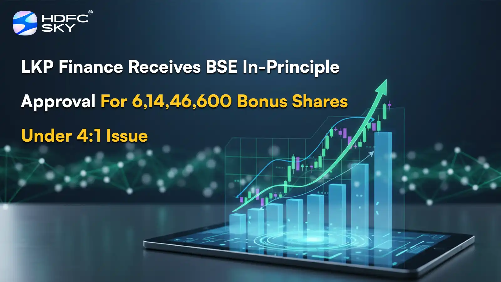 LKP Finance Receives BSE In-Principle Approval For 6,14,46,600 Bonus Shares Under 4:1 Issue