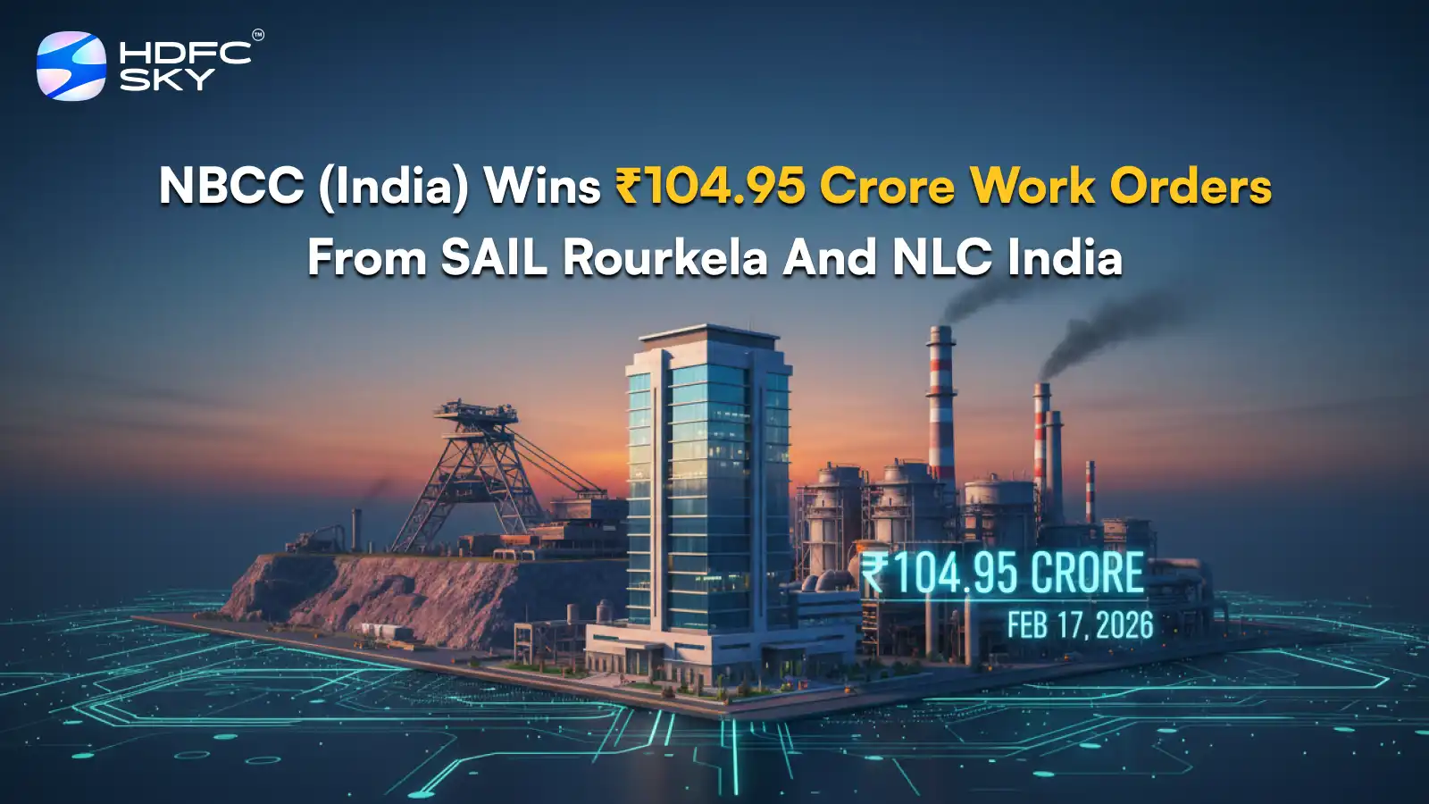 NBCC (India) Wins ₹104.95 Crore Work Orders From SAIL Rourkela And NLC India