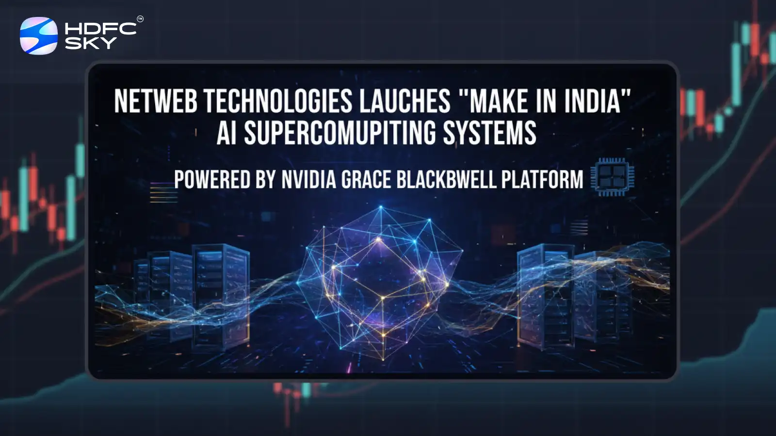 Netweb Technologies Launches ‘Make In India’ AI Supercomputing Systems Powered By NVIDIA Grace Blackwell Platform