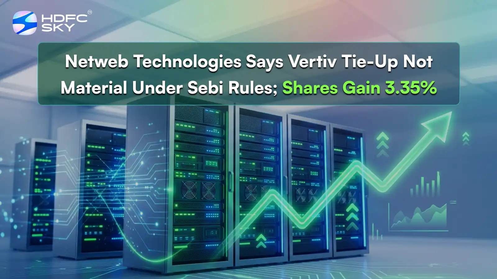 Netweb Technologies Says Vertiv Tie-Up Not Material Under Sebi Rules; Shares Gain 3.35% 