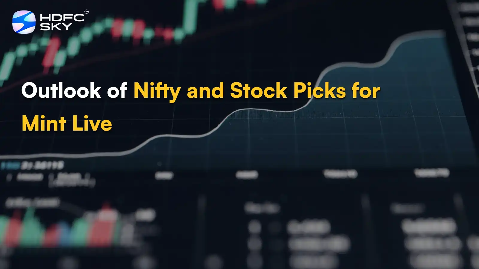 Outlook of Nifty and Stock Picks for Mint Live