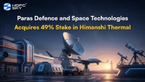 Paras Defence and Space Technologies Acquires 49% Stake in Himanshi Thermal