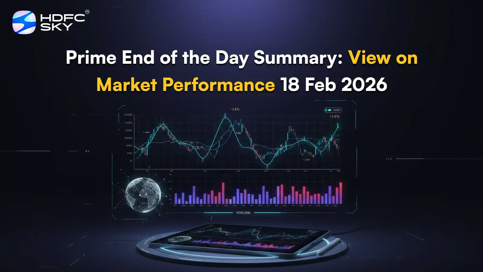 Prime End of the Day Summary: View on Market Performance 18 Feb 2026