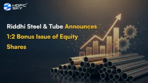 Riddhi Steel & Tube Announces 1:2 Bonus Issue of Equity Shares
