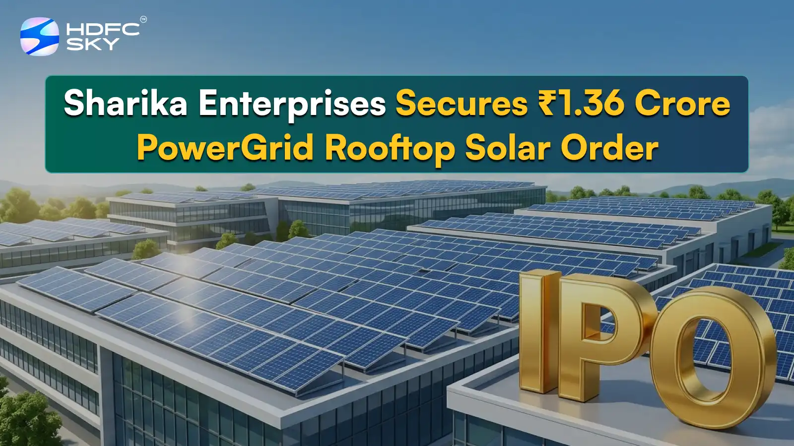 Sharika Enterprises Secures ₹1.36 Crore Power Grid Rooftop Solar Order