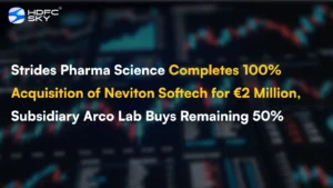 Strides Pharma Science Completes 100% Acquisition of Neviton Softech for €2 Million, Subsidiary Arco Lab Buys Remaining 50%