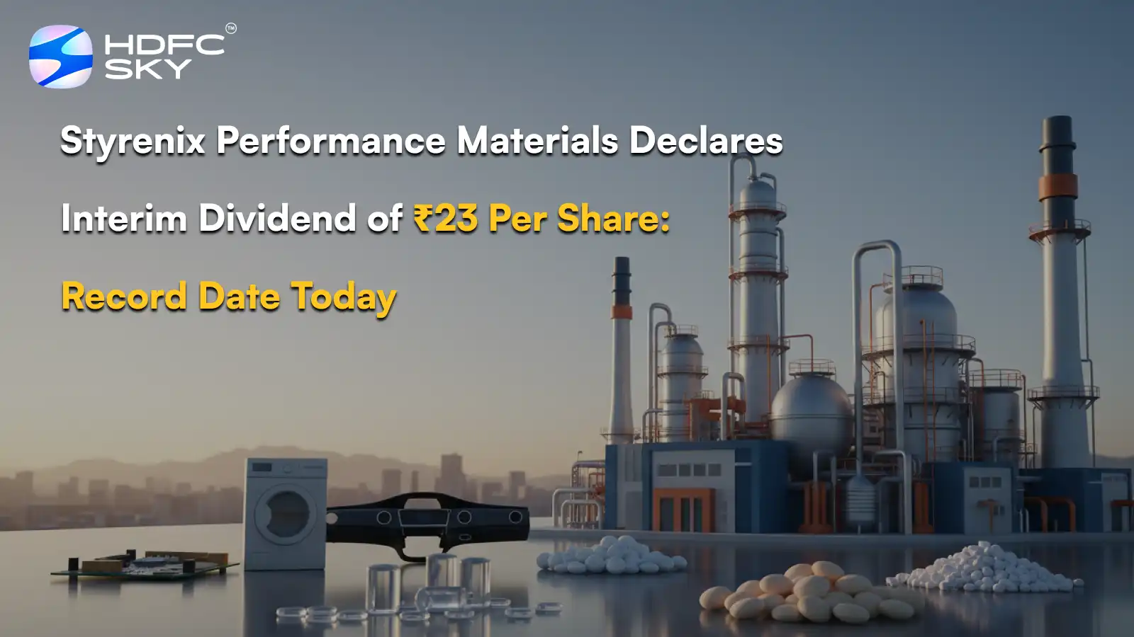 Styrenix Performance Materials Declares Interim Dividend of ₹23 Per Share: Record Date Today