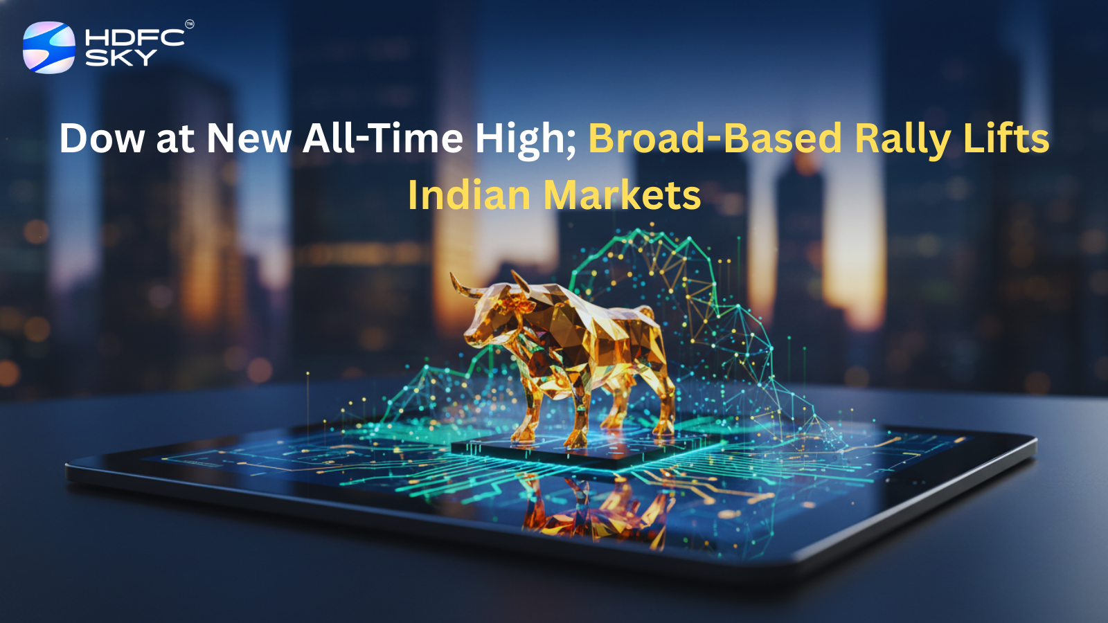 Dow at New All-Time High; Broad-Based Rally Lifts Indian Markets