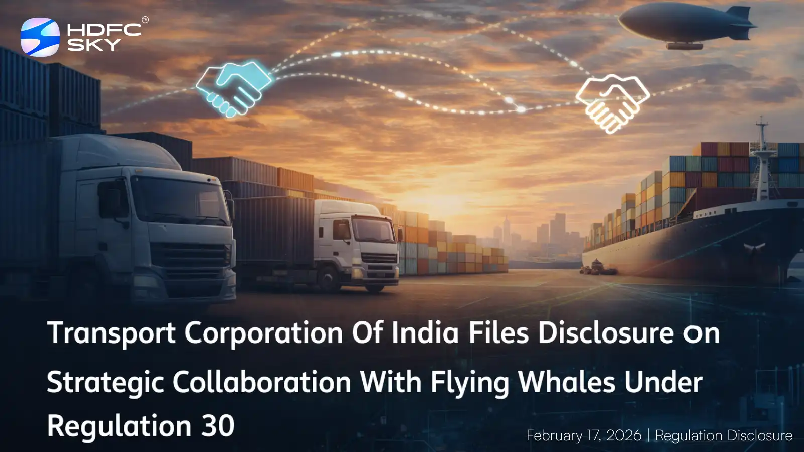 Transport Corporation of India Files Disclosure on Strategic Collaboration With Flying Whales Under Regulation 30