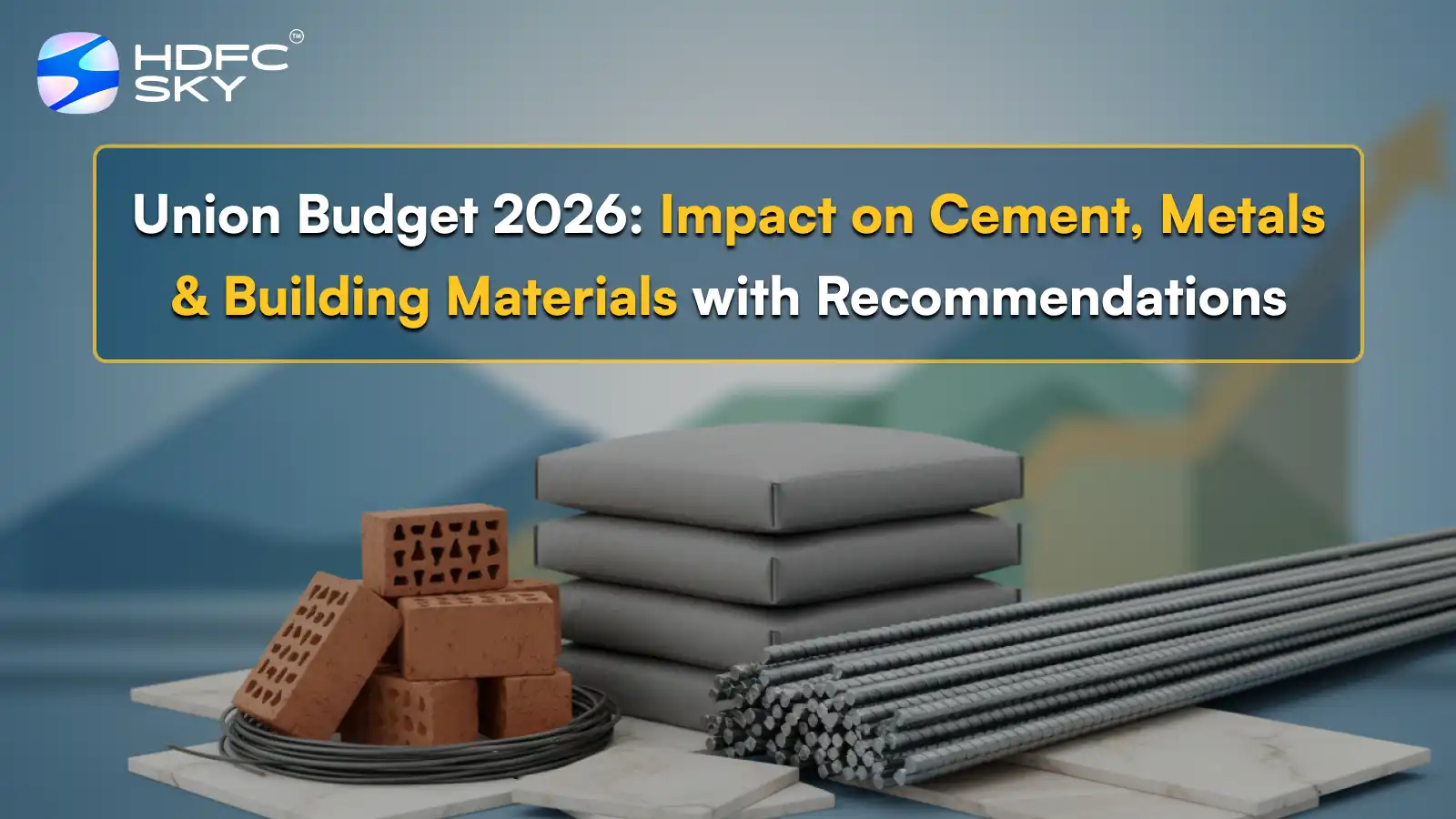 Union Budget 2026: Impact on Cement, Metals & Building Materials with Recommendations