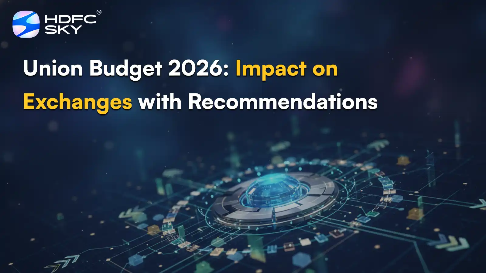 Union Budget 2026: Impact on Exchanges with Recommendations