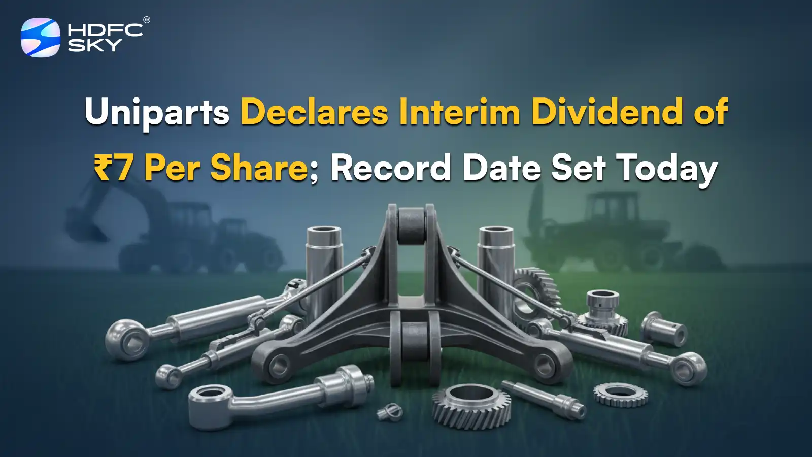 Uniparts Declares Interim Dividend of ₹7 Per Share; Record Date Set Today