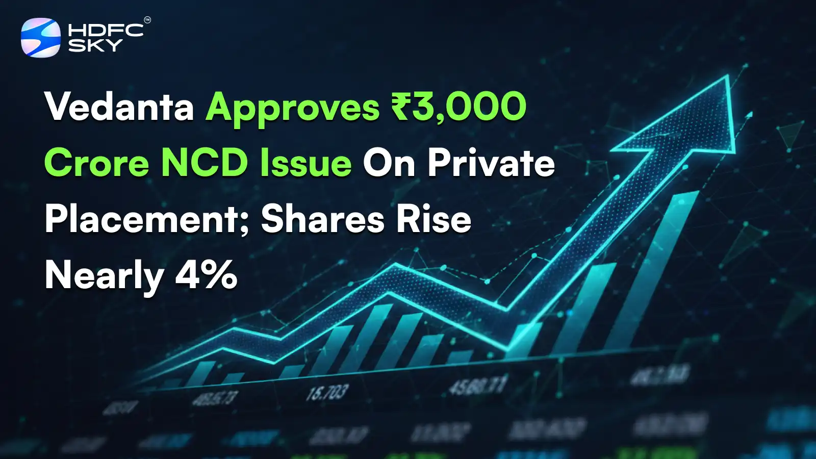 Vedanta Approves ₹3,000 Crore NCD; Vedanta Share Price Up Nearly 4%