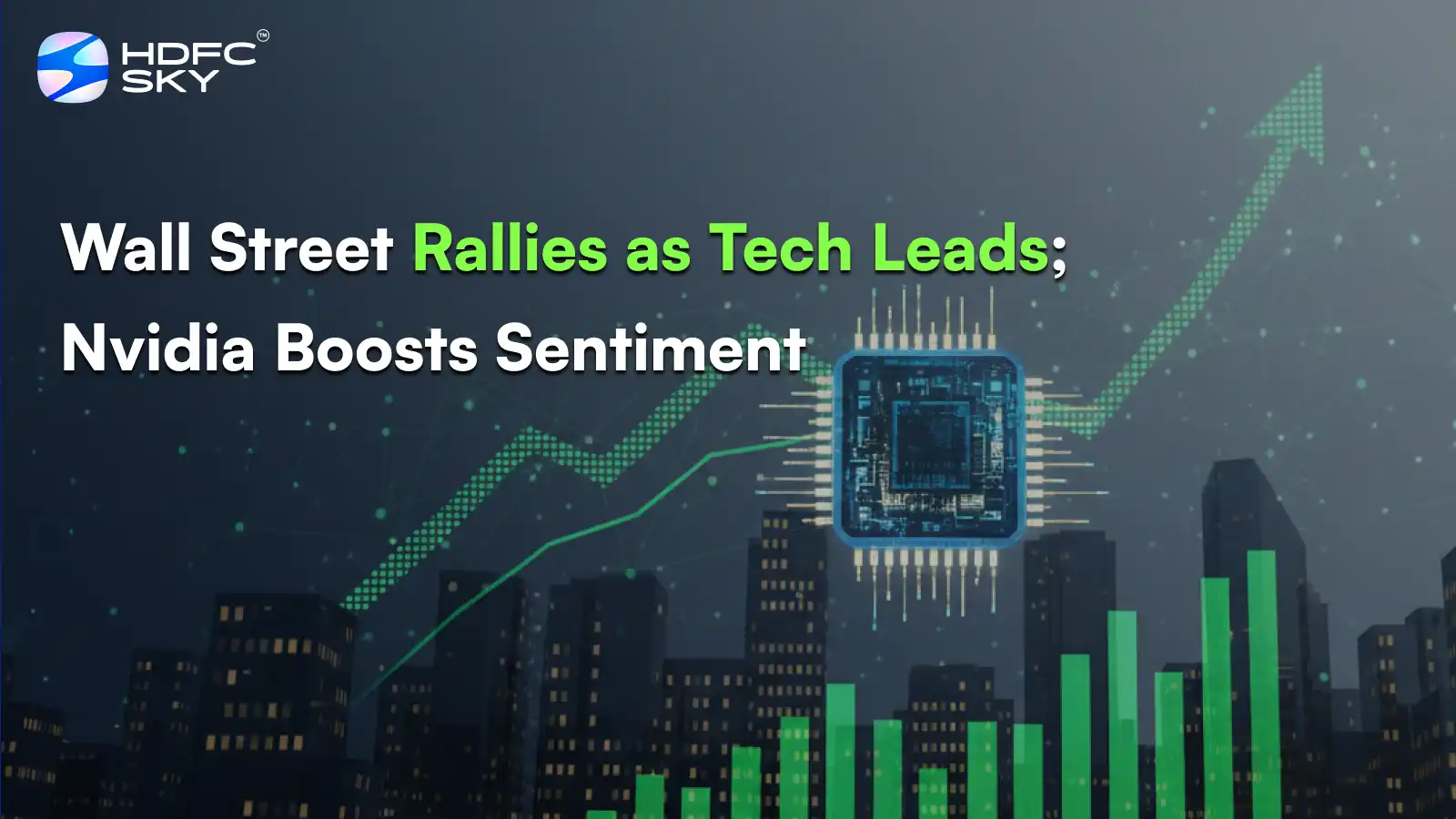 Wall Street Rallies as Tech Leads; Nvidia Boosts Sentiment