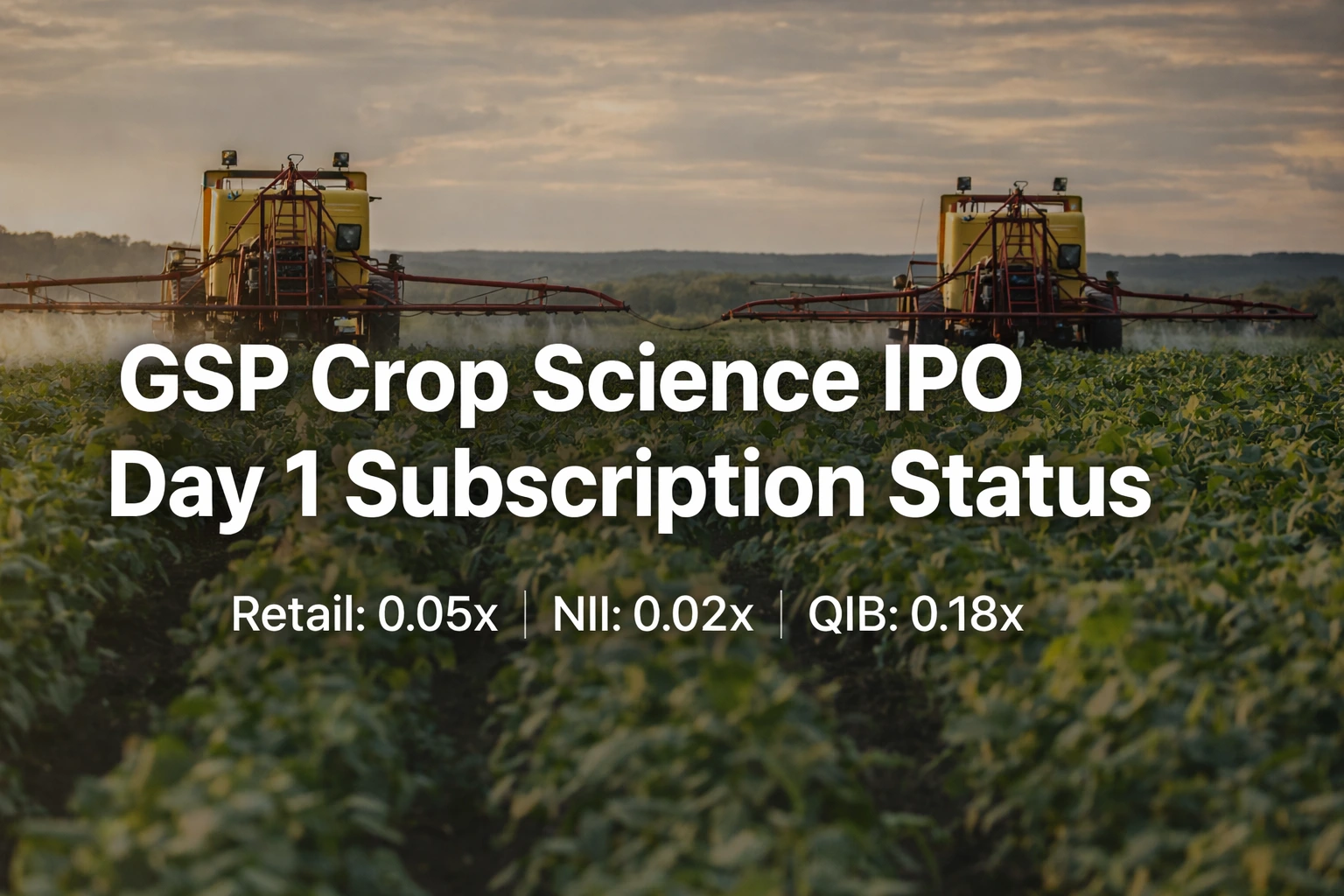 GSP Crop Science IPO Subscription Status Day 1: Issue Subscribed 0.08x