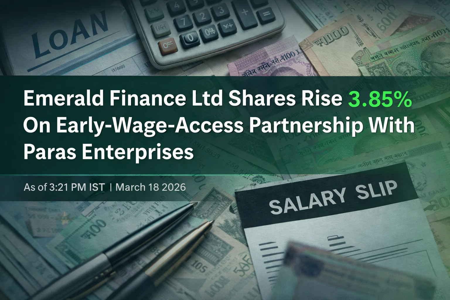 Emerald Finance Ltd Share Price Rise 3.85% On Early-Wage-Access Partnership With Paras Enterprises