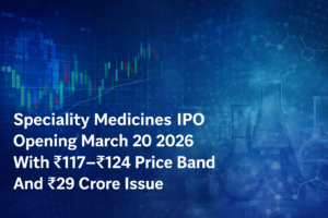 Speciality Medicines ₹29 Crore IPO Opening On March 20