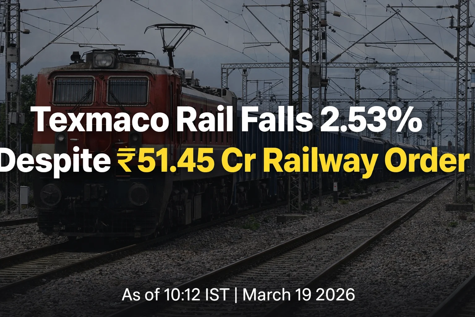 Texmaco Rail & Engineering Falls 2.53% Despite ₹51.45 Crore North Eastern Railway Order Win