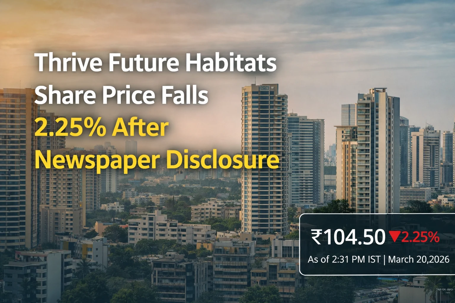 Thrive Future Habitats Share Price Falls 2.25% After Procedural Disclosure on Dhare Transfer Window