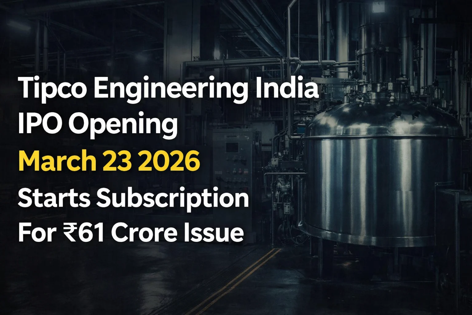 Tipco Engineering India IPO Subscription Opens For ₹61 Crore Issue