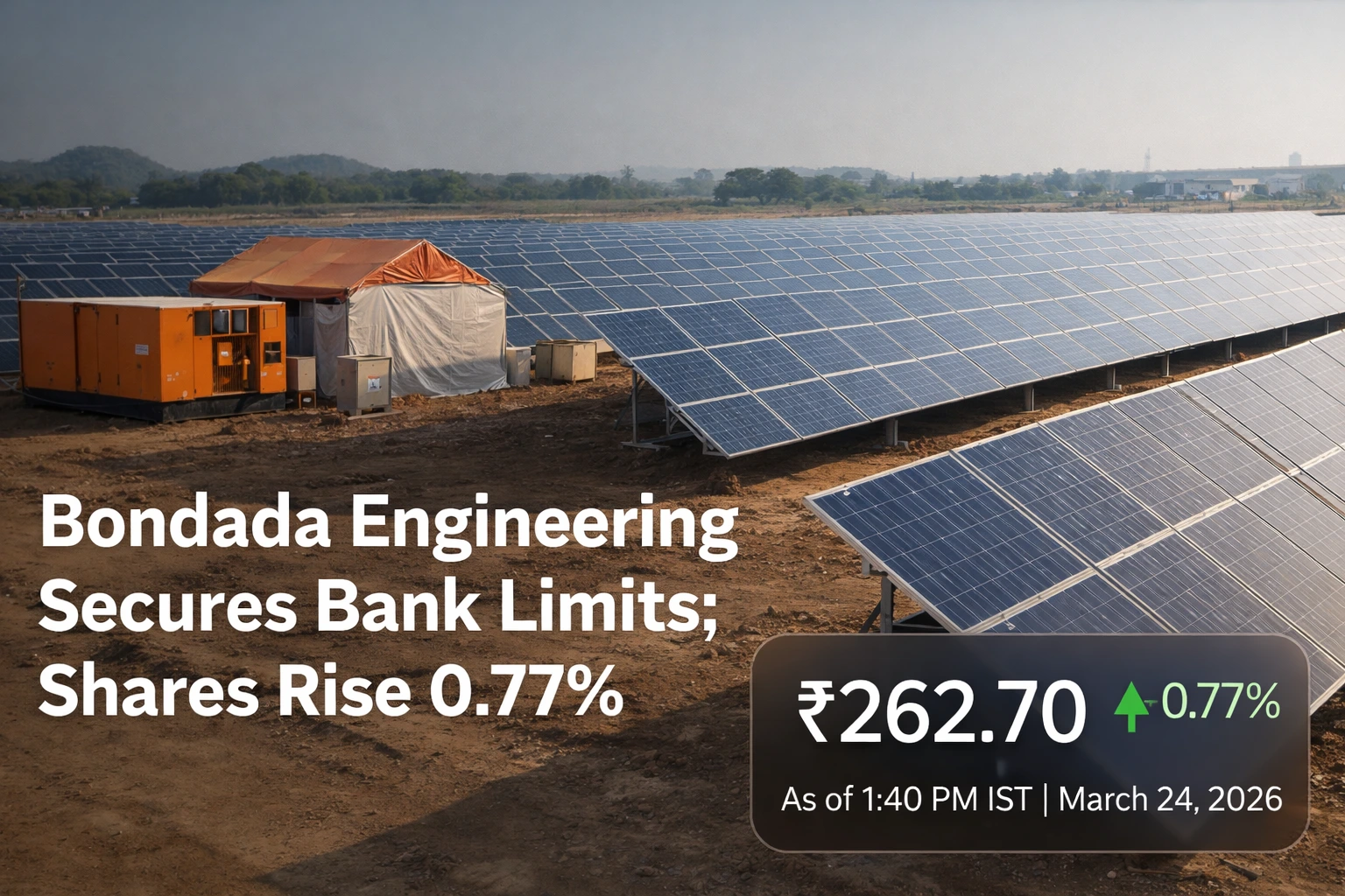 Bondada Engineering Secures Bank Limits; Shares Rise 0.77%