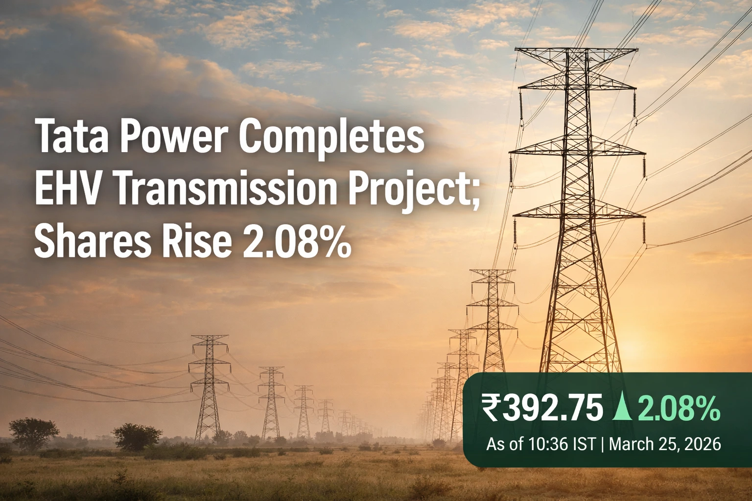Tata Power Completes EHV Transmission Project; Shares Rise 2.08%
