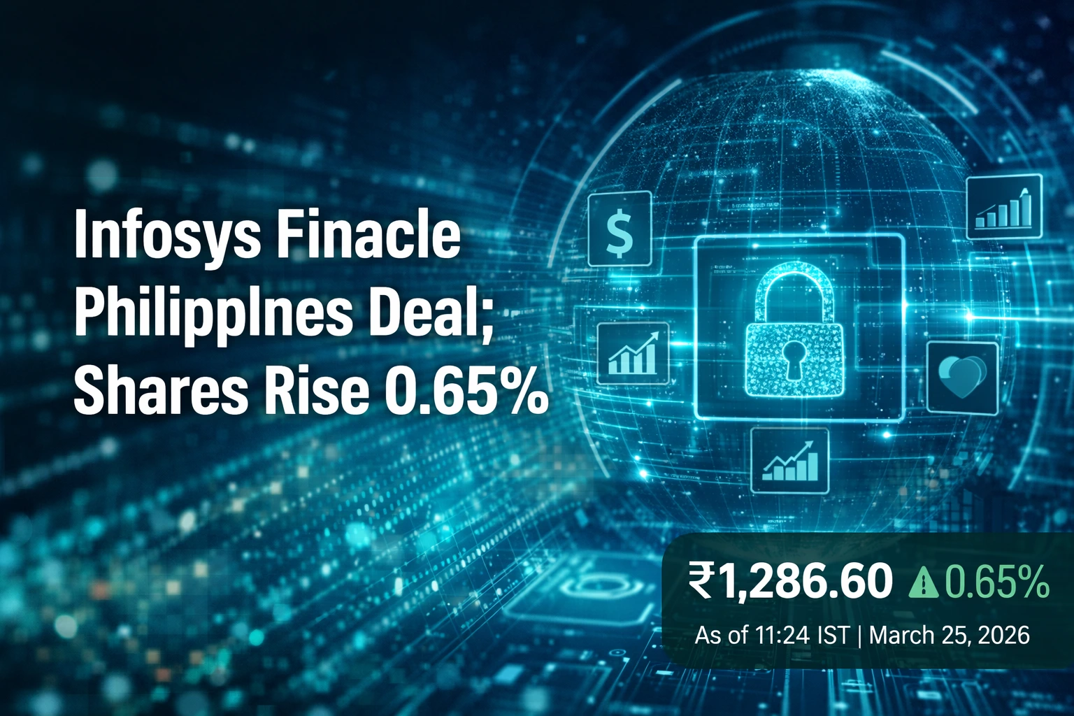 Infosys Finacle Philippines Deal; Shares Rise 0.65%