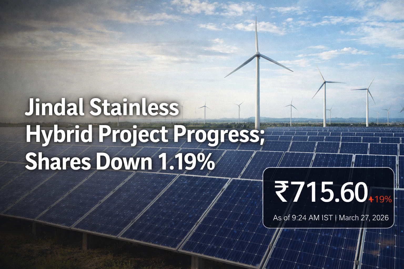 Jindal Stainless Begins Part Commissioning of Hybrid Power Project; Shares Down 1.19%