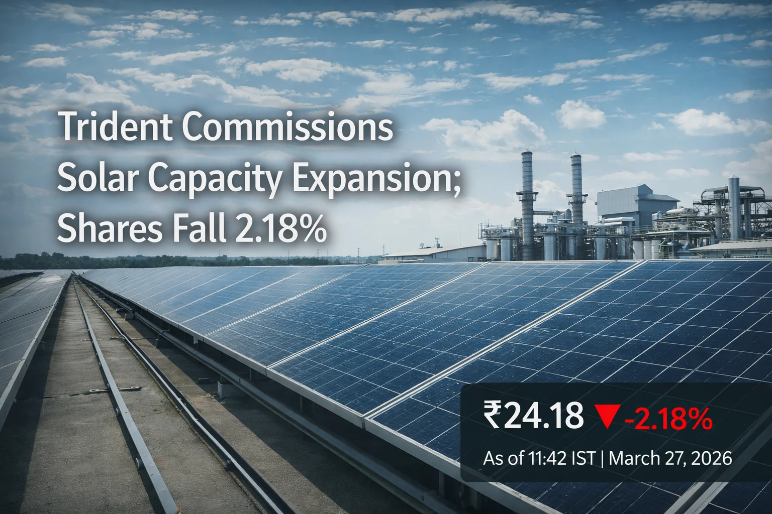 Trident Expands Solar Capacity; Shares Fall 2.18%