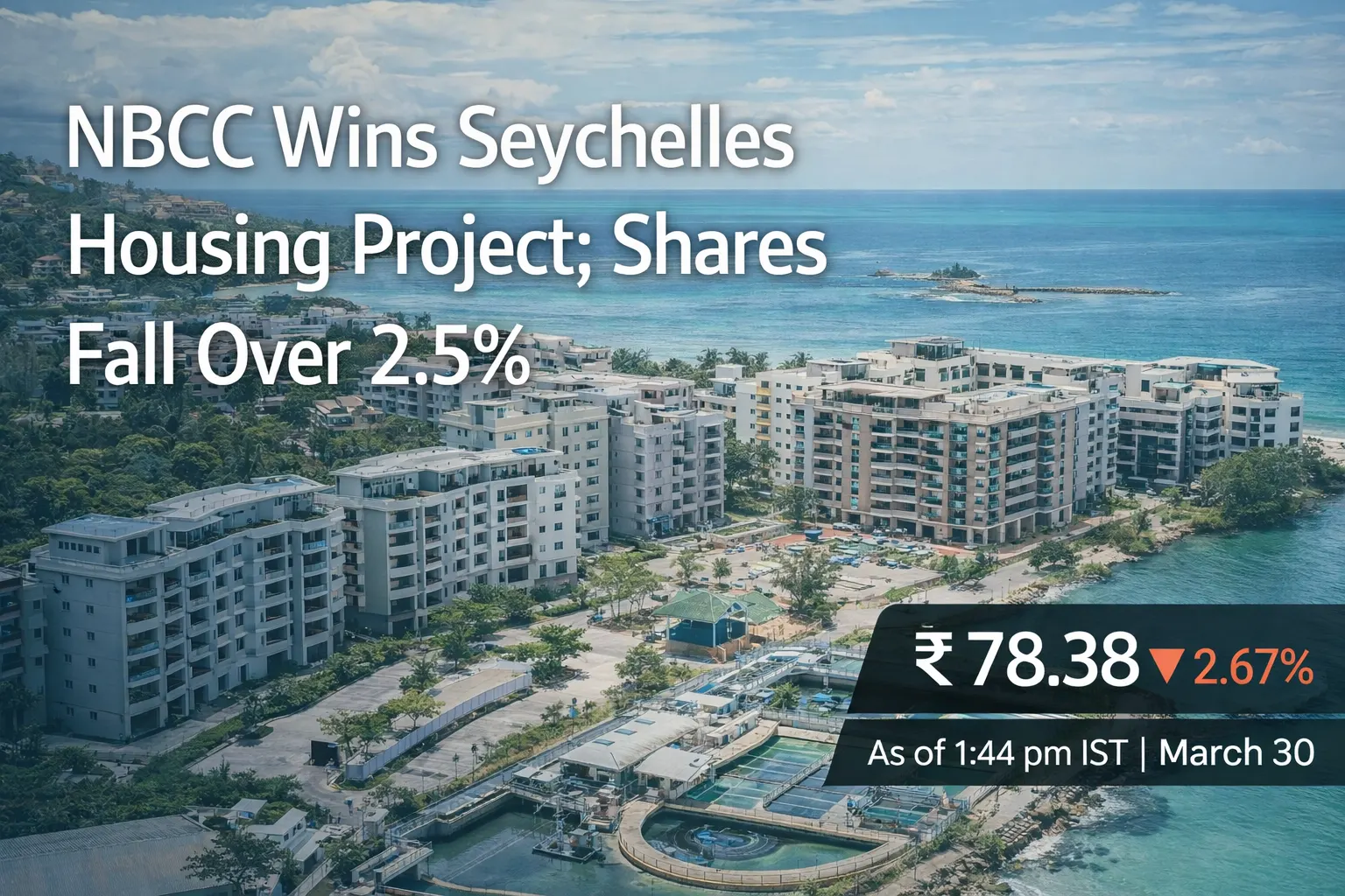 NBCC Bags Seychelles Housing Project; Shares Slip Over 2.5%