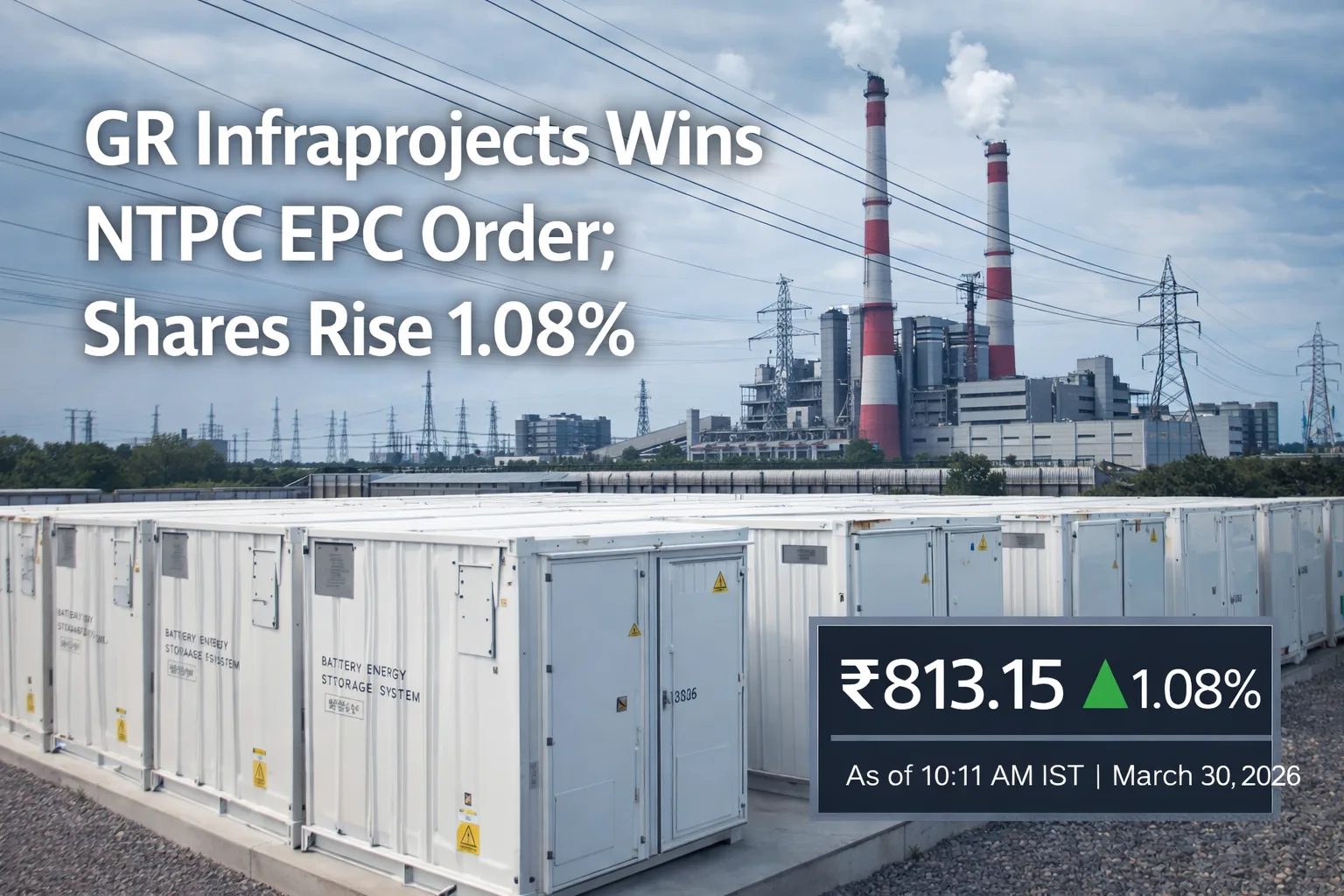 GR Infraprojects Wins NTPC EPC Order; Shares Rise 1.08%