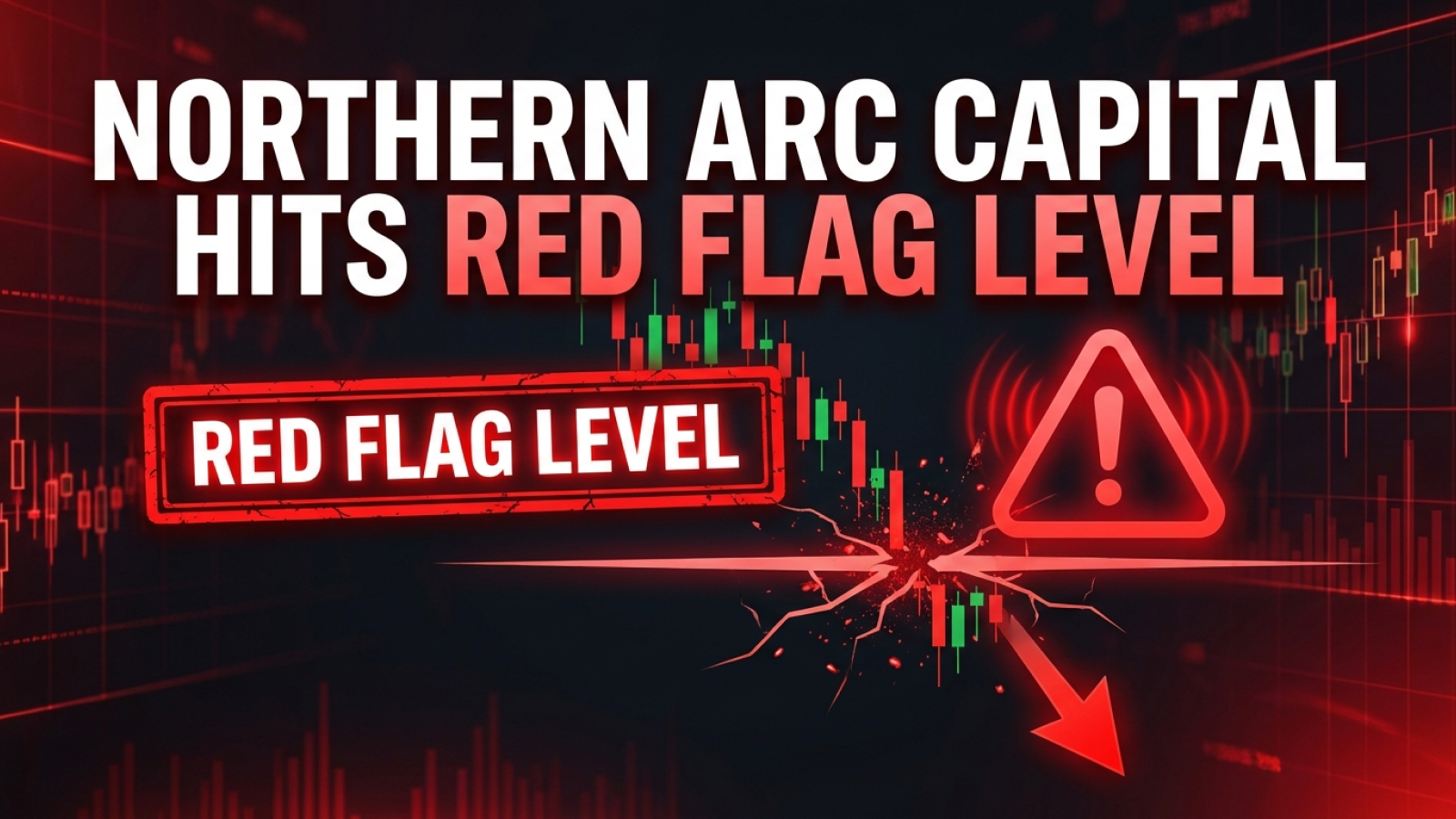 Northern Arc Capital: Red Flag Level Hit