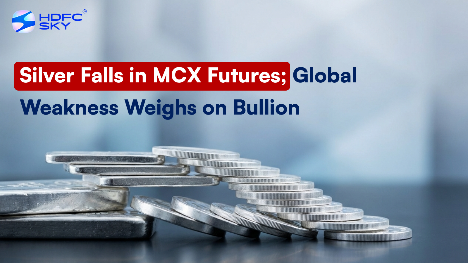 Silver Falls in MCX Futures; Global Weakness Weighs on Bullion