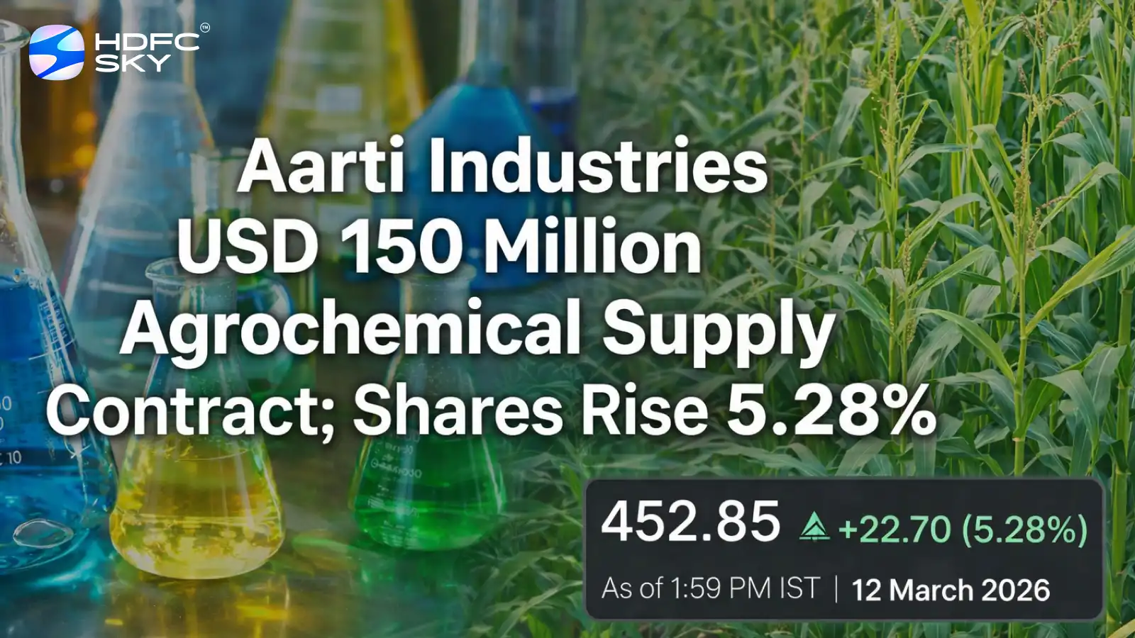 Aarti Industries USD 150 Million Agrochemical Supply Contract; Shares Rise 5.28%