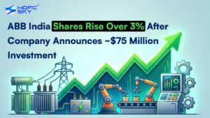 ABB India Share Price Rise Over 3% After Company Announces ~$75 Million Investment 