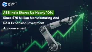 ABB India Shares Up Nearly 10% Since $75 Million Manufacturing And R&D Expansion Investment Announcement