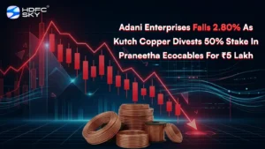 Adani Enterprises Falls 2.80% As Kutch Copper Divests 50% Stake In Praneetha Ecocables For ₹5 Lakh