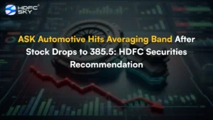 ASK Automotive Hits Averaging Band After Stock Drops to ₹385.5: HDFC Securities Recommendation