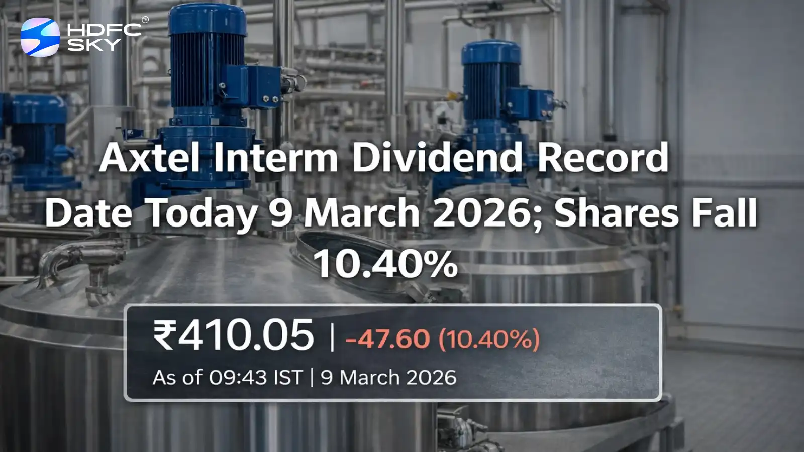 Axtel Fixes March 9 As Interim Dividend Record Date; Shares Fall 10.40%