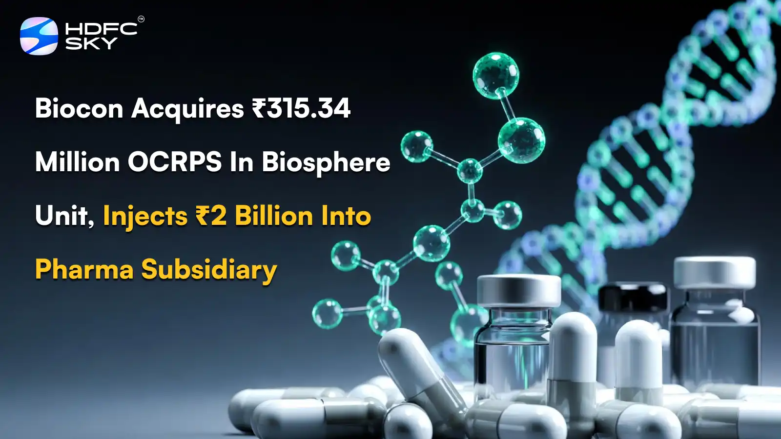 Biocon Acquires ₹315.34 Million OCRPS In Biosphere Unit, Injects ₹2 Billion Into Pharma Subsidiary