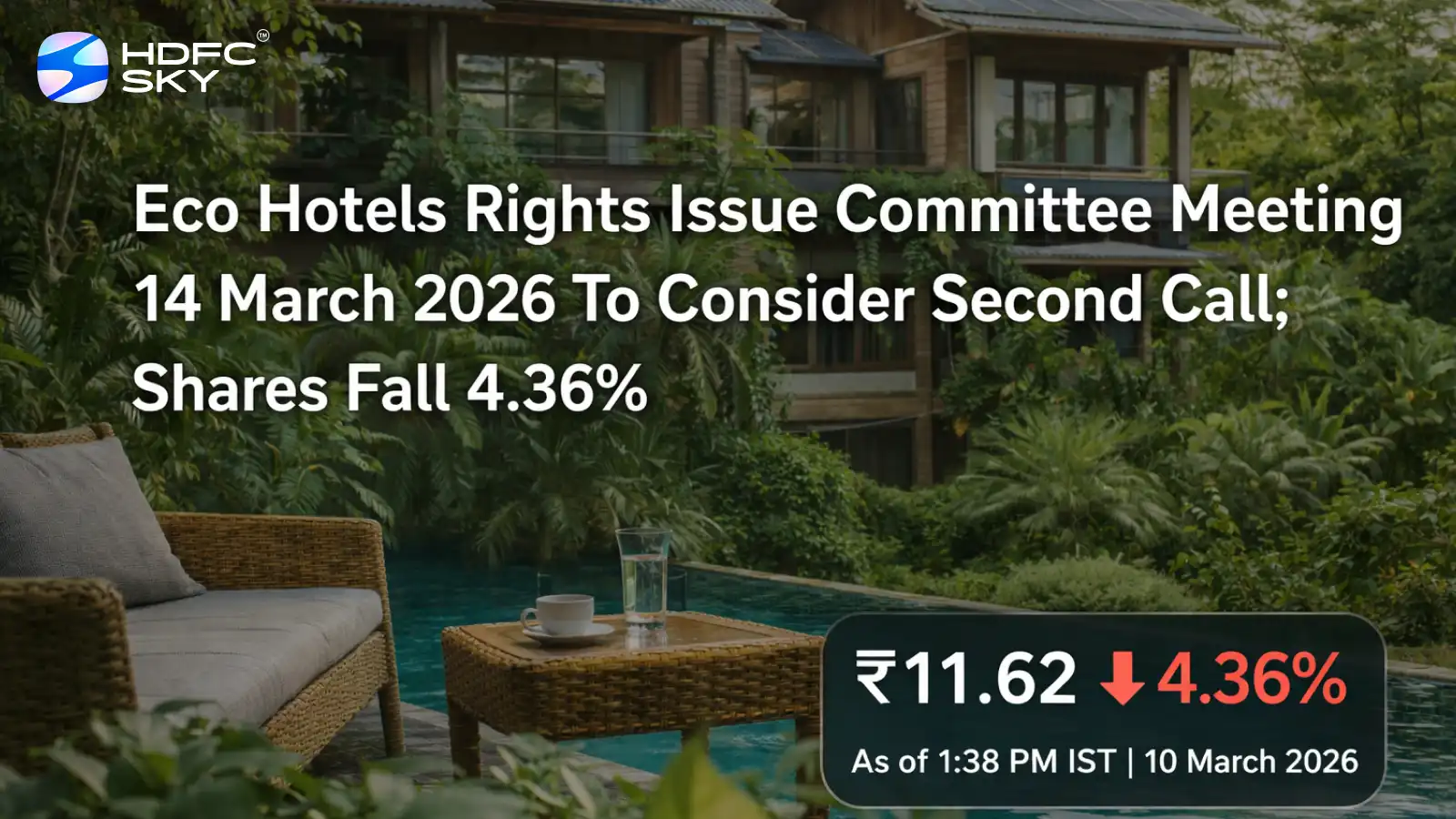 Eco Hotels Rights Issue Committee To Consider Second Call In March 14 Meeting; Shares Fall 4.36% 